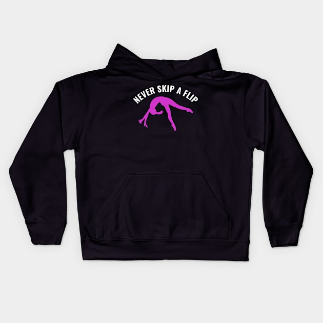 Gymnastics Funny Never Skip a Flip Gymnast Girl Kids Hoodie by Dr_Squirrel